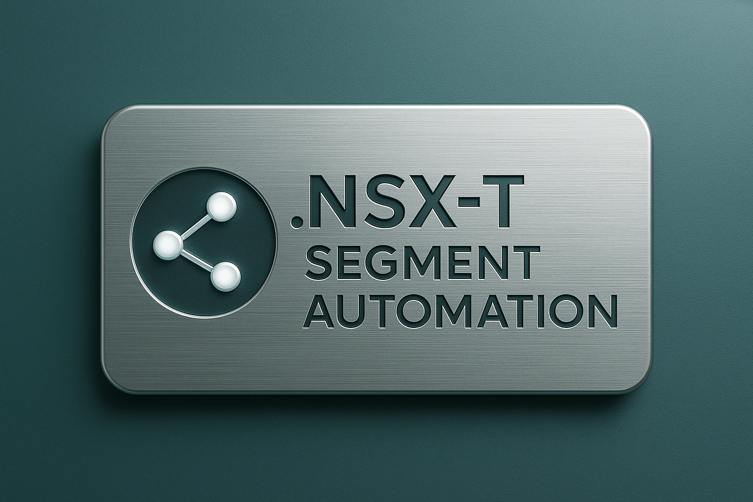 NSX-T Segment Automation: Policy API Patterns That Don’t Break